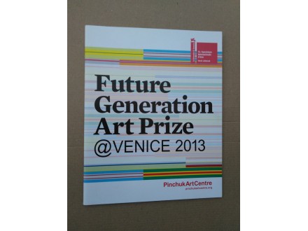 The Future Generation Art Prize@Venice 2013