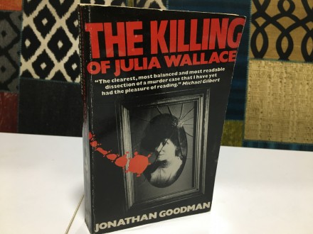The Killing of Julia Wallace  Jonathan Goodman
