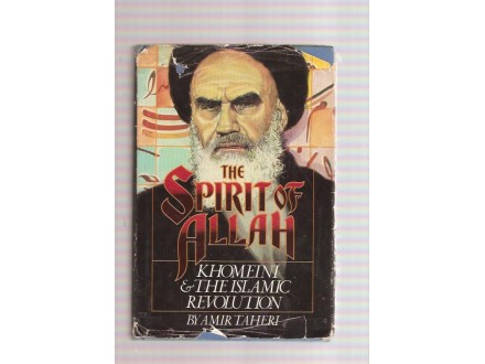 The Spirit of Allah Khomeini and the Islamic Revolution