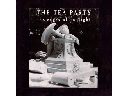 The Tea Party - The Edge of Twilight
