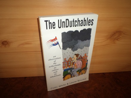 The Undutchables - Colin White, Laurie Boucke