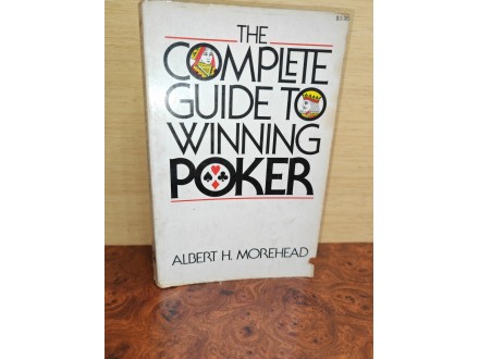 The complete guide to winning poker - Albert Morehead✔️