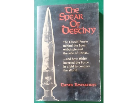 The spear of destiny T. Ravenscrotfi