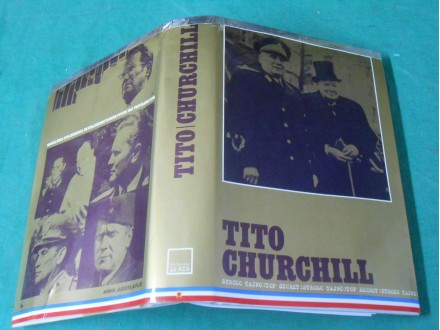 Tito Churchill Strogo Tajno -iz perioda 1943-1945