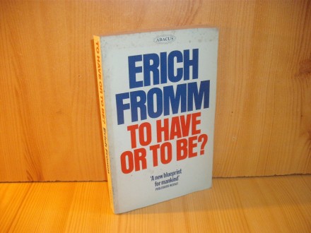 To Have or to be? - Erich Fromm
