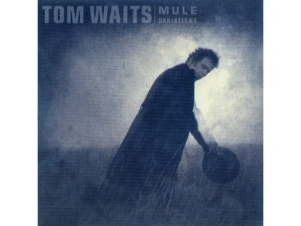 Tom Waits – Mule Variations