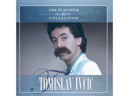 Tomislav Ivčić ‎– The Platinum Collection