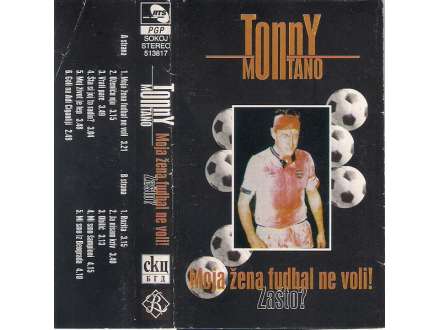 Tonny Montano - Moja Žena Fudbal Ne Voli! Zašto?