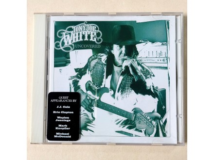 Tony Joe White - Uncovered