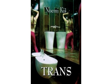 Trans - Noemi Kiš