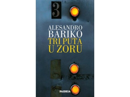 Tri puta u zoru - Alesandro Bariko