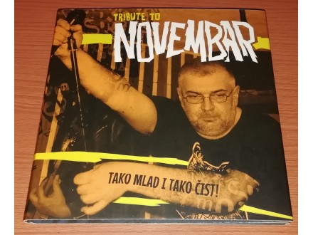 Tribute To Novembar - Tako Mlad I Tako Čist!