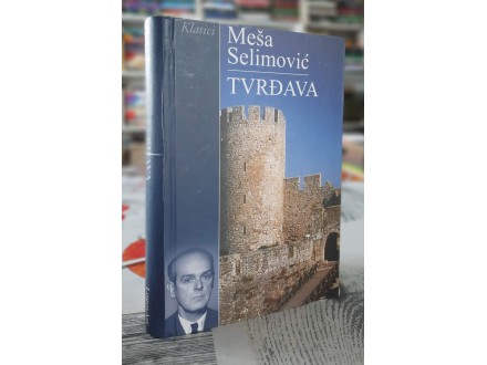 Tvrđava - Meša Selimović