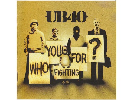 UB40 - Who You Fighting For?