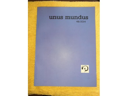 UNUS MUNDUS 48/2014, časopis za umetnost, nauku i kultu