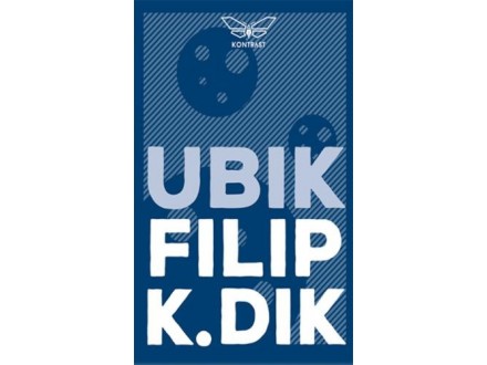 Ubik - Filip K. Dik