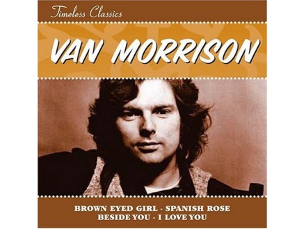 Van Morrison ‎– Timeless Classics