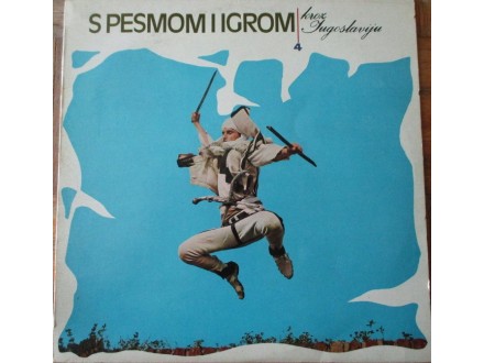 Various-S Pesmom i Igrom Kroz Jugoslaviju 4 LP (1977)