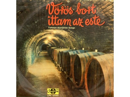Various – Vörös Bort Ittam Az Este - Famous Hungarian..