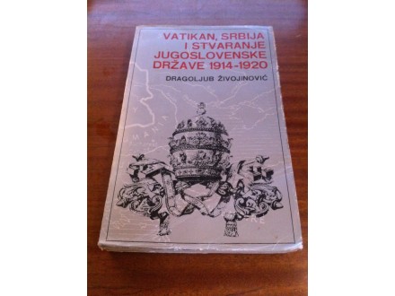 Vatikan Srbija i stvaranje Jugoslovenske države
