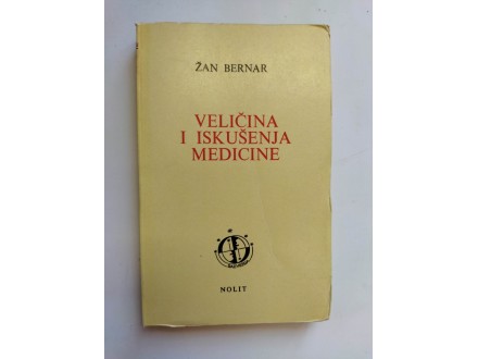 Veličina i iskušenja medicine, Žan Bernar