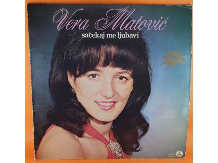 Vera Matović ‎– Sačekaj Me Ljubavi , LP