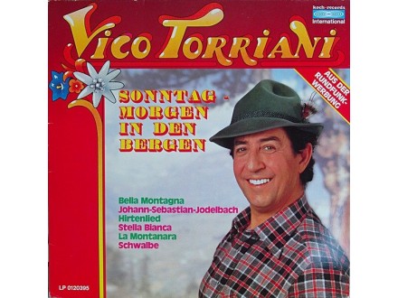 Vico Torriani – Sonntagmorgen In Den Bergen