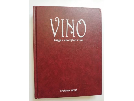 Vino-knjiga o vinovoj lozi i vinu, Svetozar Savić