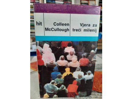 Vjera za treći milenij - Colleen McCullough
