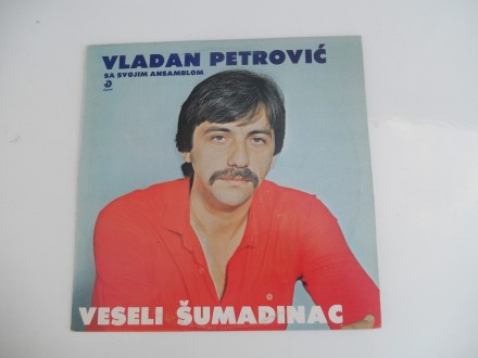 Vladan Petrovic - veseli sumadinac LP