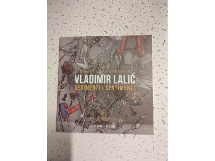 Vladimir Lalić Sedimenti i sentimenti Katalog izložbe