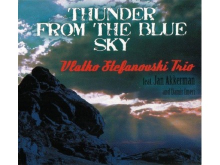 Vlatko Stefanovski Trio – Thunder From The Blue Sky