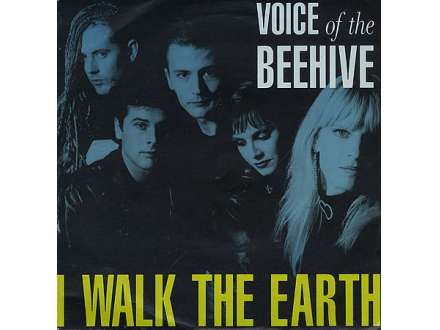 Voice Of The Beehive - I Walk The Earth