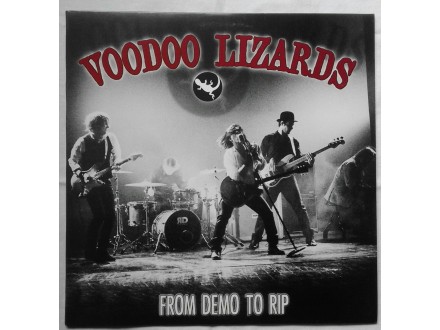 Voodoo Lizards / The Toronto Drug Bust - From demo to r