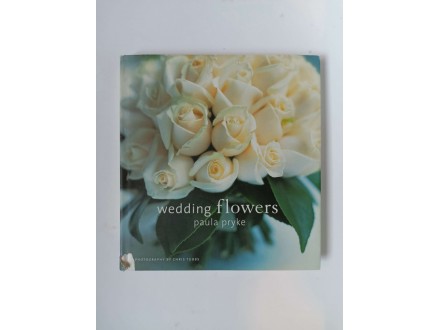 WEDDING FLOWERS - Paula Pryke