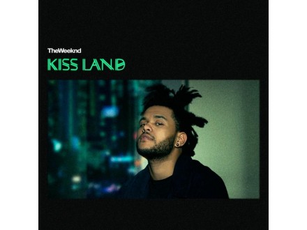 Weeknd-Kiss Land