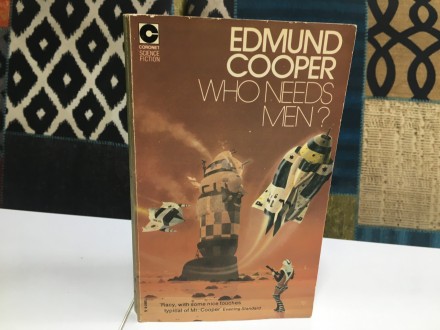 Who Needs Men ?  Edmund Cooper
