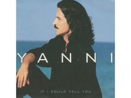 YANNI - If I Could Tell You