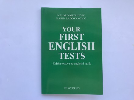 YOUR FIRST ENGLISH TESTS Zbirka testova za engleski