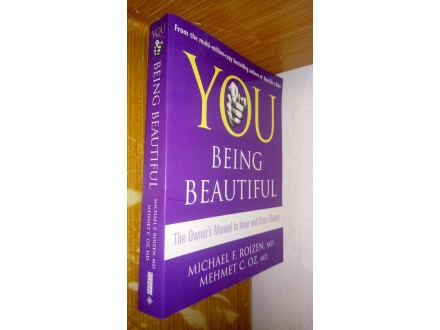 You: Being Beautiful - The Owner`s Manual to Inner and