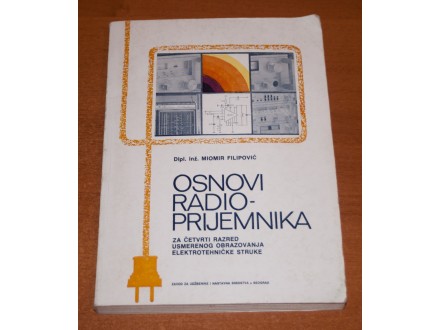 ZAVOD Osnovi radio prijemnika IV, Miomir Filipović