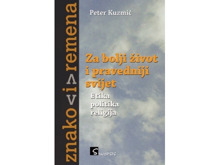 Za bolji život i pravedniji svijet - Peter Kuzmič