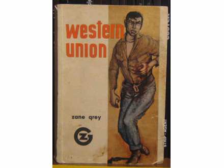 Zane Grey - Western union