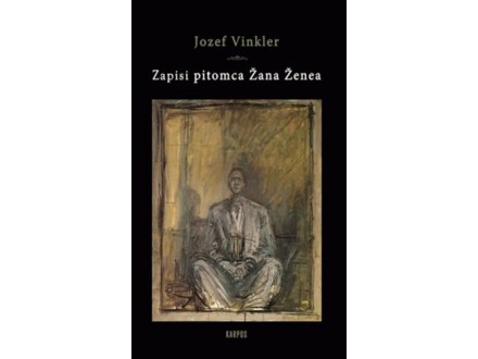 Zapisi pitomca Žana Ženea - Jozef Vinkler
