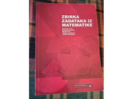 Zbirka zadataka iz matematike - Ivović; Boričić; ekof