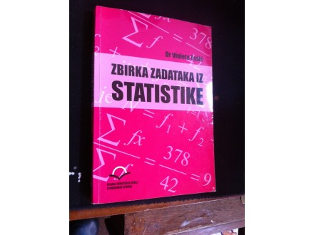 Zbirka zadataka iz statistike Violeta Tošić