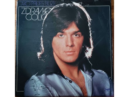 Zdravko Colic-Ako Pridjes Blize LP (1978)