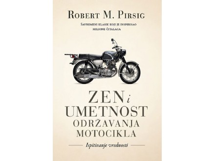 Zen i umetnost održavanja motocikla 2. izdanje - Robert Pirsig