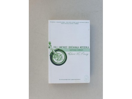 Zen i umetnost održavanja motocikla - Robert M. Pirsig