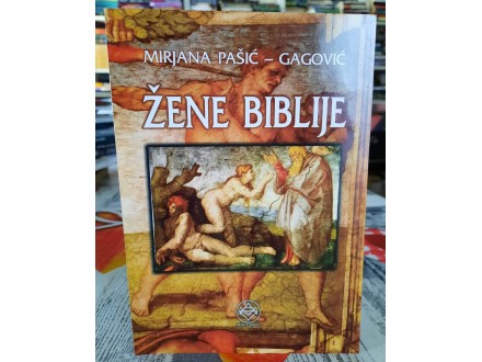 Žene biblije - Mirjana Pašić Gagović